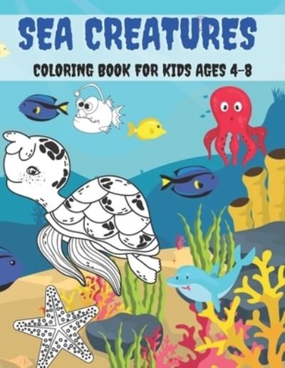 Cover for Kr Colins · Sea Creatures Coloring Book For Kids Ages 4-8 (Pocketbok) (2020)