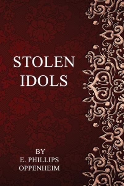 Cover for E Phillips Oppenheim · Stolen Idols (Paperback Book) (2021)