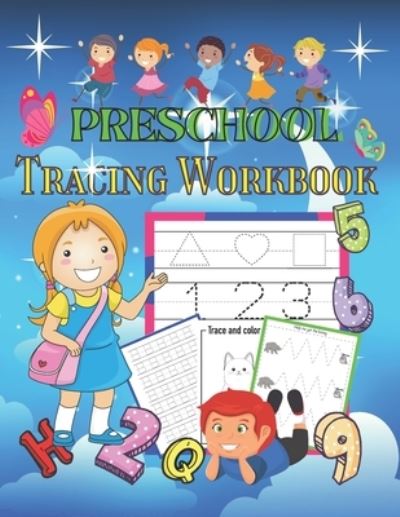 Cover for Dorota Kowalska · Preschool Tracing Workbook: Learn to Trace Shapes Line Tracing ABC Letters Patterns Number Print and More. Preschool, Kindergarten and Kids 4-6 (Paperback Book) (2021)