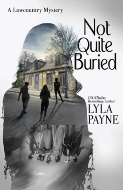 Cover for Lyla Payne · Not Quite Buried (A Lowcountry Mystery) (Pocketbok) (2021)