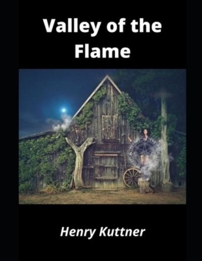 Cover for Henry Kuttner · Valley of the Flame (Paperback Bog) (2021)