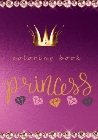 Cover for Moulin Ajr · Princess Coloring Book: Princess and Unicorns Coloring Book for 8+ (Paperback Book) (2021)