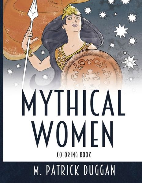 Cover for M Patrick Duggan · Mythical Women Coloring Book (Paperback Book) (2021)