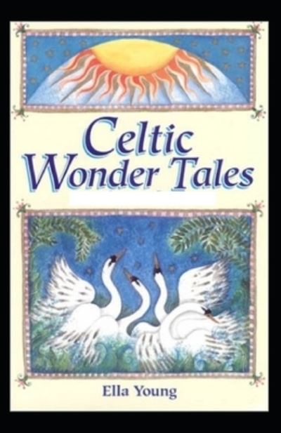 Cover for Ella Young · Celtic Wonder Tales (Taschenbuch) [Illustrated edition] (2021)