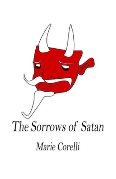 The Sorrows of Satan Illustrated - Marie Corelli - Böcker - Independently Published - 9798738264078 - 15 april 2021