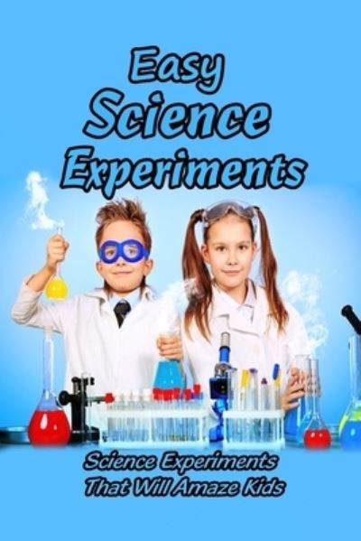 Cover for Vincent King · Easy Science Experiments (Paperback Book) (2021)