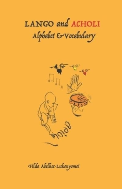 Cover for Filda Abelkec-Lukonyomoi · Lango and Acholi Alphabet and Vocabulary (Paperback Book) (2021)