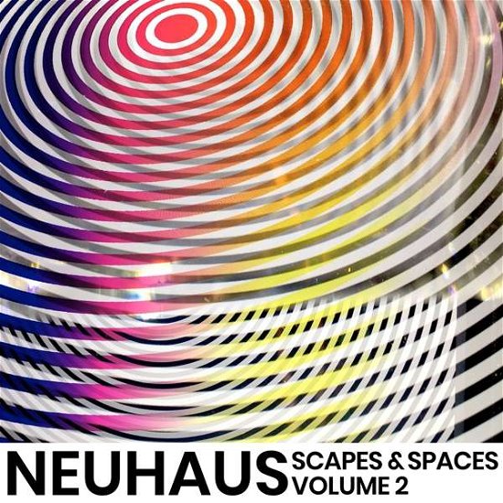 Cover for Neuhaus · Scapes &amp; Spaces Vol.2 (CD) (2020)