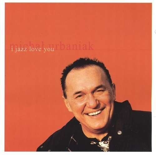 I Jazz Love You - Michal Urbaniak - Musik - Ubx Records - 0634479238079 - 
