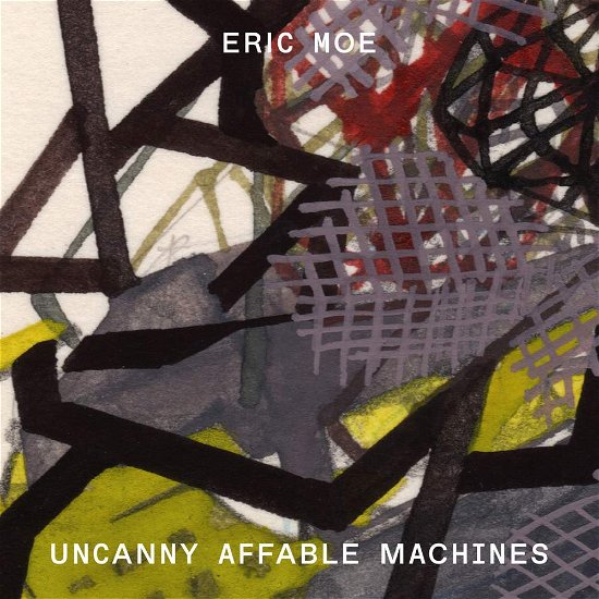 Cover for Moe / Vaillancourt / Goodman · Uncanny Affable Machines (CD) (2018)