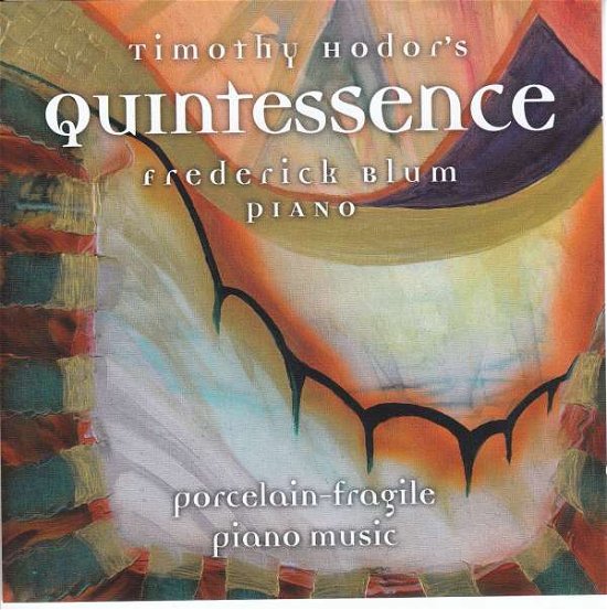 Quintessence - Hodor,Timothy / Blum,Frederick - Muziek - Preiser - 0717281914079 - 16 november 2018