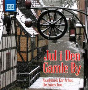 Jul I den Gamle by - Akademisk Kor Aarhus - Musik - NAXOS LOCAL REGULAR - 0747313315079 - 30 oktober 2012