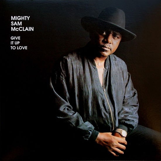 Cover for Mighty Sam Mcclain · Give It Up To Love (LP) [Limited edition] (2020)