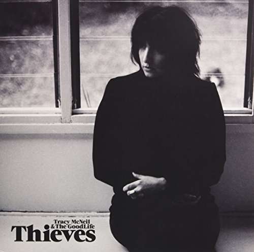 Thieves - Mcneil,tracy & the Goodlife - Music - SOUND RELEASE - 0784927450079 - July 8, 2016