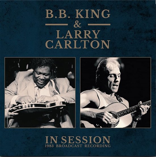 Cover for Bb King &amp; Larry Carlton · In Session (LP) (2021)