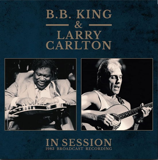 Cover for B.b. King &amp; Larry Carlton · In Session (LP) (2021)