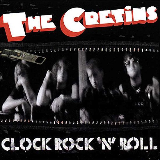 Clock Rock 'n' Roll - Cretins - Música - The Cretins - 0837101435079 - 29 de janeiro de 2008