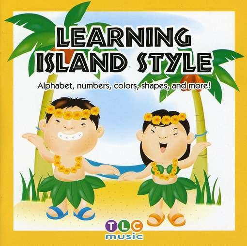 Learning Island Style - Tlc for Kids - Música - CD BABY - 0879873000079 - 18 de octubre de 2008