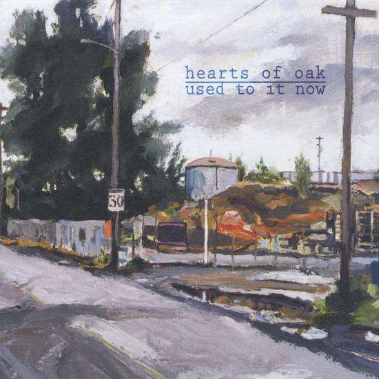 Cover for Hearts of Oak · Used to It Now (CD) (2011)