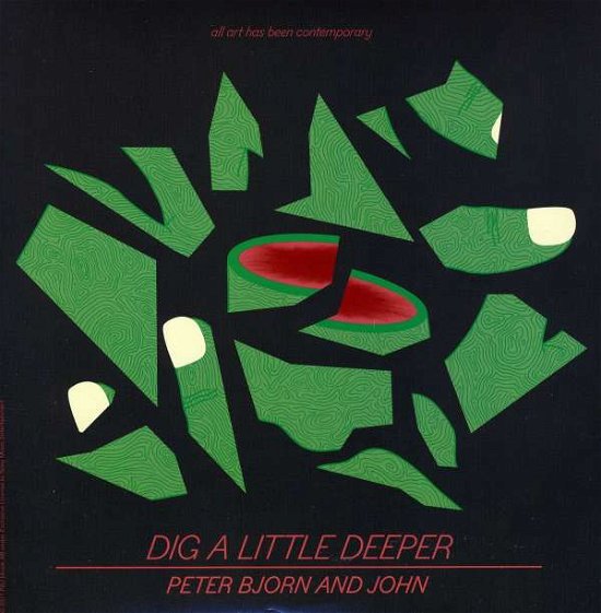 Dig a Little Deeper - Peter Bjorn & John - Música -  - 0886978640079 - 12 de abril de 2011