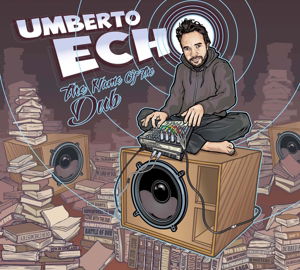 Cover for Umberto Echo · The Name Of The Dub (CD) [Digipak] (2015)