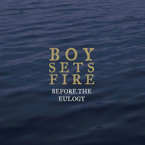 Before the Eulogy (2lp Split Colour) - Boysetsfire - Musik - END HITS - 4059251354079 - 11. März 2022