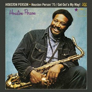 Cover for Houston Person · Houston Person `75/get Out`a My Way! (CD) [Japan Import edition] (2014)