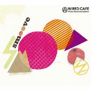 Cover for (Various) · Wired Cafe Music Recommendation Smoove (CD) [Japan Import edition] (2009)