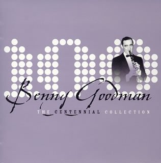 Cover for Benny Goodman · Centennial Collection + 1 (CD) (2005)