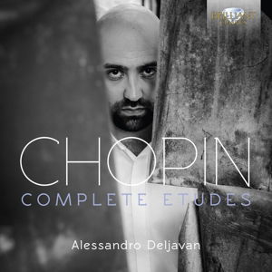 Complete Etudes - Chopin / Alessandro Deljavan - Muziek - Brilliant Classics - 5028421952079 - 11 december 2015