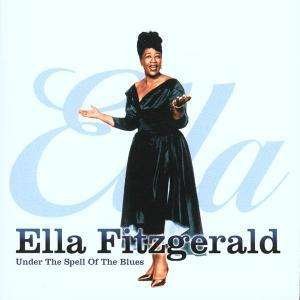 Ella Fitzgerald · Under The Spell Of The Blues (CD) (1990)