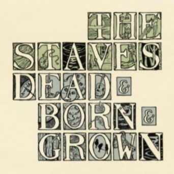 Dead & Born & Grown - The Staves - Music - East West Records UK Ltd - 5054197225079 - October 14, 2022