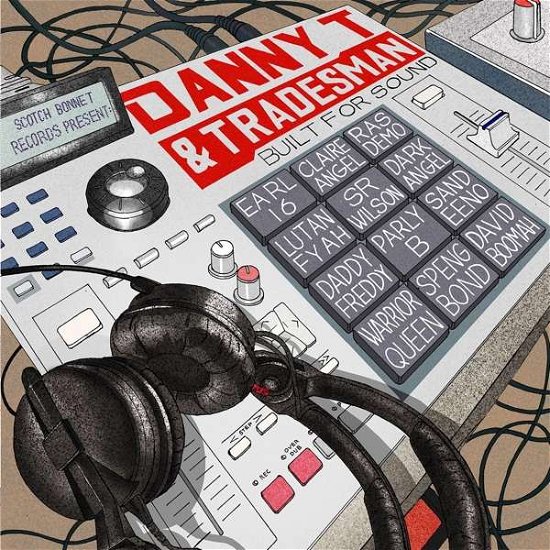 Danny T & Tradesman · Built For Sound (LP) (2017)