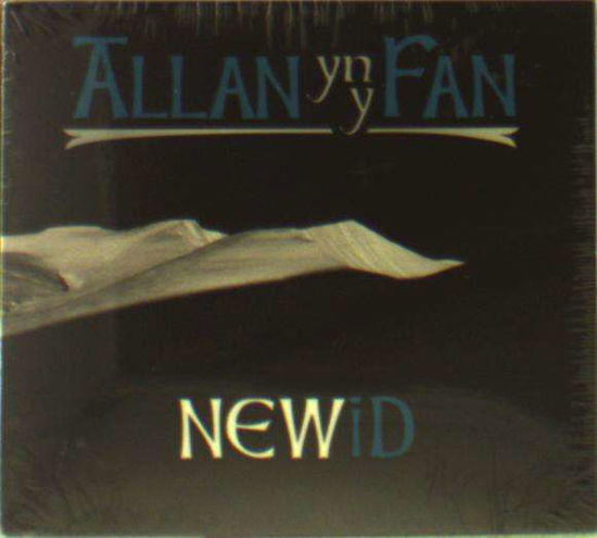 Cover for Allan Yn Y Fan · Newid (CD) (2016)