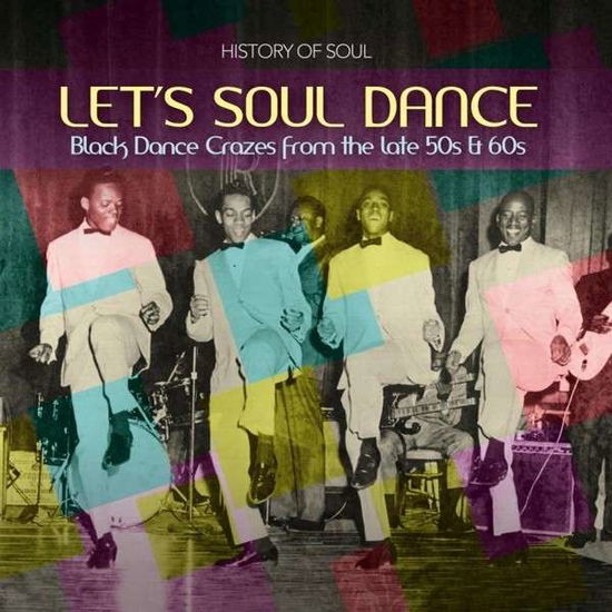 Cover for History of Soul · Let's Soul Dance: Black Dance Crazes 1957-62 (CD) (2013)