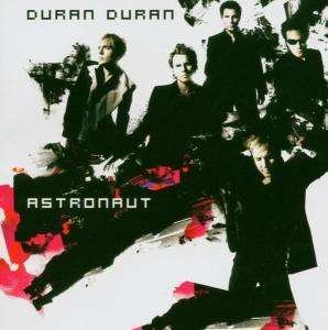 Astronaut - Duran Duran - Muziek -  - 5099751792079 - 