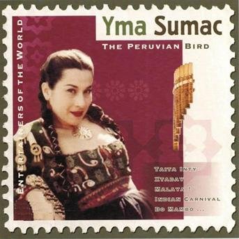 The Very Best - The Peruvian Bird - Yma Sumac - Musique - ENTERTAINERS OF THE WORLD - 5397001315079 - 8 décembre 2014