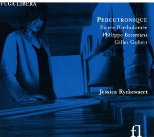 Bartholomée / Boesmansl / Gobert: Percutro - Jessica Ryckewaert - Musique - FUGA LIBERA - 5400439007079 - 1 mai 2011