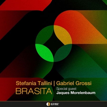 Brasita - Tallini, Stefania & Gabriel Grossi & Jacques Morelenbaum - Musik - ALFA MUSIC - 8032050022079 - 30. September 2022