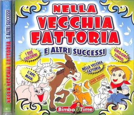 Cover for Aa.vv. · Nella Vecchia Fattoria E Altri Successi Per Bambini (CD) (1998)