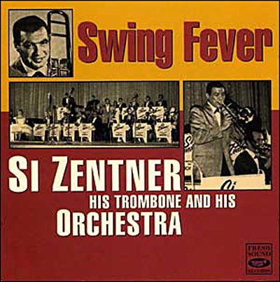 Swing Fever - Si Zentner & His Orchestra  - Music - Fresh Sound - 8427328620079 - 