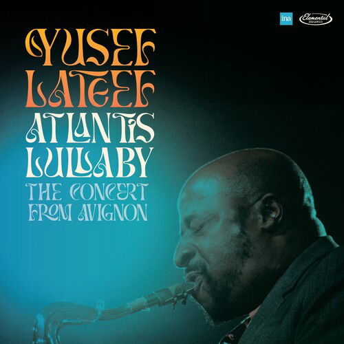 Cover for Yusef Lateef · Atlantis Lullaby: The Concert From Avignon (LP) [RSD 2024 Numbered edition] (2024)