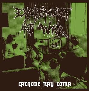 Cover for Excrement Of War · Cathode Ray Coma (LP) (2022)