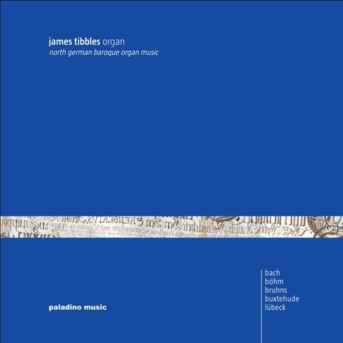 North German Baroque Organ Music - Bach / Bruhns / Bohm / Buxtehude / Lubeck - Musik - PALADINO MUSIC - 9120040730079 - 27. marts 2012