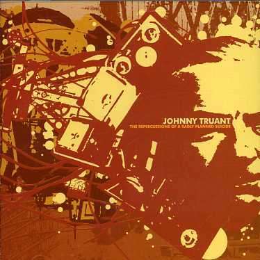 Cover for Truant Johnny · The Repercussion Of A Badly Planned Suicide (CD) (2006)