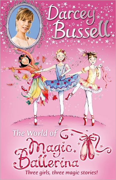 Darcey Bussell’s World of Magic Ballerina - Darcey Bussell - Kirjat - HarperCollins Publishers - 9780007500079 - torstai 27. syyskuuta 2012