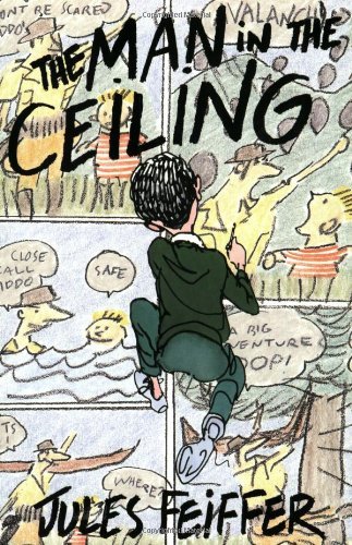 Cover for Jules Feiffer · The Man in the Ceiling (Michael Di Capua Books) (Pocketbok) [1st Harper Trophy Ed edition] (2023)
