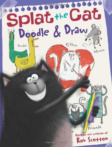 Cover for Rob Scotton · Splat the Cat: Doodle &amp; Draw: a Coloring &amp; Activity Book (Paperback Book) [Act Clr edition] (2013)