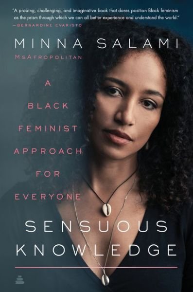 Cover for Minna Salami · Sensuous Knowledge: A Black Feminist Approach for Everyone (Paperback Book) (2021)