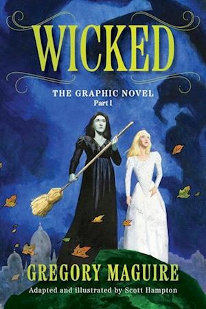 Wicked I: The Graphic Novel - Gregory Maguire - Bøger - HarperCollins - 9780063391079 - 11. marts 2025